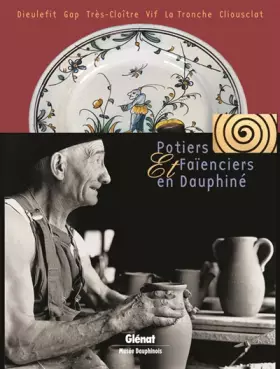 Couverture du produit · Histoires de terres dauphinoises : Potiers et faïenciers du Dauphiné
