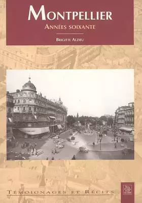 Couverture du produit · Montpellier - Les années soixante