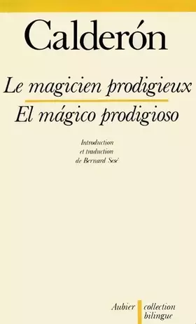 Couverture du produit · Le Magicien prodigieux - El Mágico prodigioso, édition bilingue (espagnol/français)