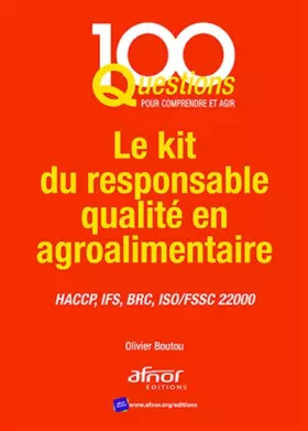 Couverture du produit · Le kit du responsable qualité en agroalimentaire: HACCP, IFS, BRC, ISO/FSSC 22000