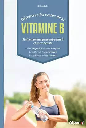 Couverture du produit · Découvrez les vertus de la Vitamine B