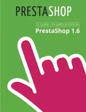 Couverture du produit · Guide de l'utilisateur PrestaShop 1.6 (French Edition)
