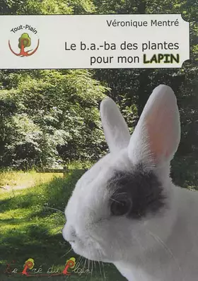 Couverture du produit · Le b.a.-ba des plantes pour mon lapin