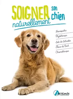 Couverture du produit · Soigner son chien naturellement - Nouvelle Edition