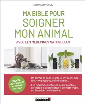 Couverture du produit · Ma bible pour soigner mon animal avec les médecines naturelles
