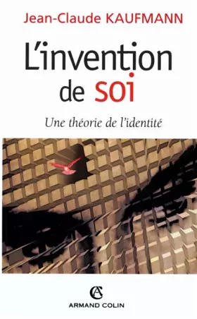 Couverture du produit · L'Invention de soi : Une théorie de l'identité