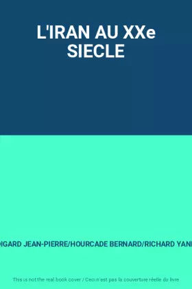 Couverture du produit · L'IRAN AU XXe SIECLE