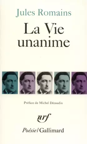 Couverture du produit · La Vie unanime: Poèmes 1904-1907