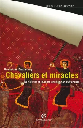 Couverture du produit · Chevaliers et miracles: La violence et le sacré dans la société féodale