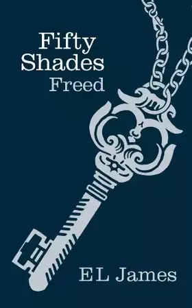 Couverture du produit · Fifty Shades Freed: Book 3 of the Fifty Shades trilogy