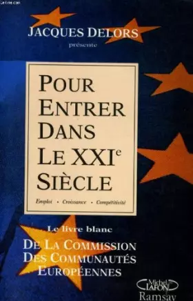 Couverture du produit · Pour entrer dans le XXIe siècle : Emploi, croissance, compétitivité, le livre blanc