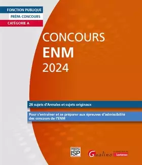 Couverture du produit · Concours ENM 2024: 26 sujets d'Annales et sujets originaux - Pour s'entraîner et se préparer aux épreuves d'admissibilité des c