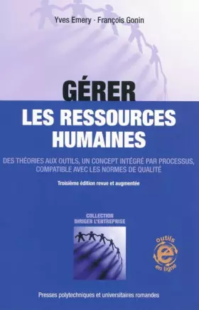 Couverture du produit · Gérer les ressources humaines: Des théories aux outils, un concept intégré par processus, compatible avec les normes.