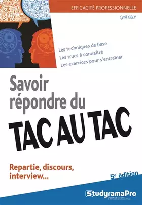 Couverture du produit · Savoir répondre du tac-au-tac: Les tecniques de base, les trucs à connaître, les exercices pour s'entraîner