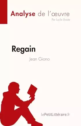 Couverture du produit · Regain de Jean Giono (Fiche de lecture): Analyse complète et résumé détaillé de l'oeuvre