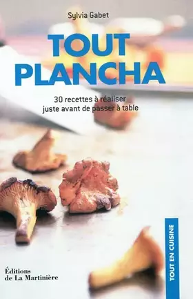 Couverture du produit · Tout plancha: 30 recettes à réaliser juste avant de passer à table
