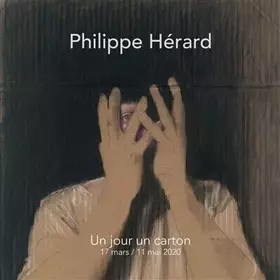 Couverture du produit · Philippe Hérard: Un jour un carton - 17 mars / 11 mai 2020