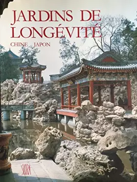 Couverture du produit · Jardins de longévité: Chine, Japon : l'art des dresseurs de pierres