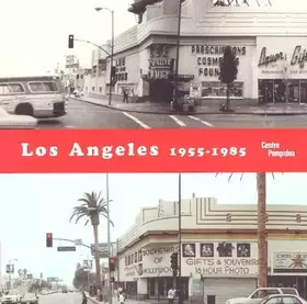 Couverture du produit · Los Angeles 1955-1985 : Naissance d'une capitale artistique.