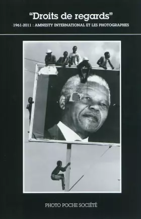 Couverture du produit · "Droits de regards" : 1961-2011 : Amnesty international et les photographes