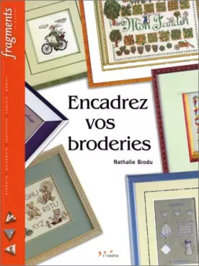 Couverture du produit · Encadrez vos broderies