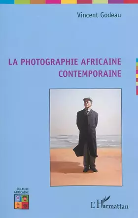 Couverture du produit · La photographie africaine contemporaine