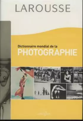 Couverture du produit · Dictionnaire mondial de la photographie