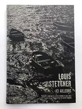 Couverture du produit · Louis Stettner: Ici ailleurs
