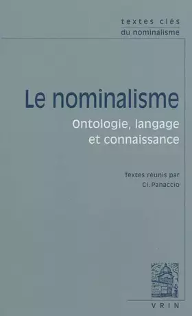 Couverture du produit · Textes clés du nominalisme. Ontologie, langage, connaissance