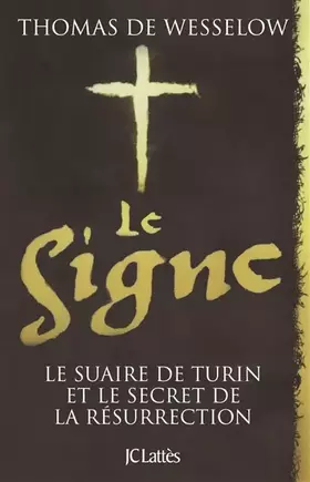 Couverture du produit · Le Signe : Le Suaire de Turin et le secret de la Résurrection
