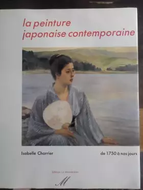 Couverture du produit · La peinture japonaise contemporaine de 1750 à nos jours