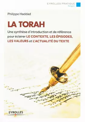 Couverture du produit · La Torah : Une synthèse d'introduction et de référence pour éclairer le contexte, les épisodes, les valeurs et l'actualité du t