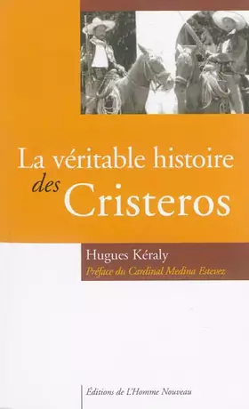 Couverture du produit · La véritable histoire des Cristeros