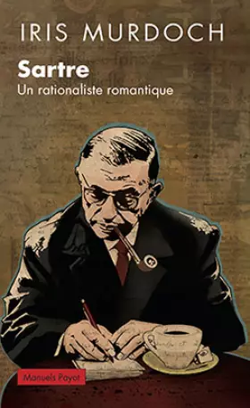 Couverture du produit · Sartre, Rationaliste Romantique
