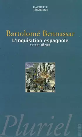 Couverture du produit · L'inquisition espagnole : XV - XIX siècles