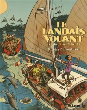 Couverture du produit · Le Landais volant (Tome 3-Sketch sur le ketch)