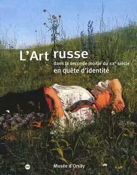 Couverture du produit · L'Art russe : Dans la seconde moitié du XIXe siècle : en quête d'identité