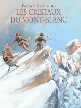 Couverture du produit · Les cristaux du Mont Blanc