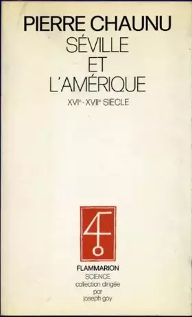 Couverture du produit · SEVILLE ET L AMERIQUE XVI - XVII SIECLE