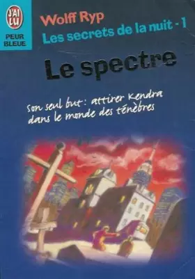 Couverture du produit · Les secrets de la nuit, Tome 1 : Le spectre