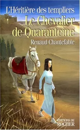 Couverture du produit · L'Héritière des templiers, N°  2 : Le chevalier de Quaranteine