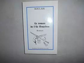 Couverture du produit · Le roman de l'île Bourbon