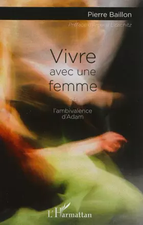 Couverture du produit · Vivre avec une femme: Ou l'ambivalence d'Adam