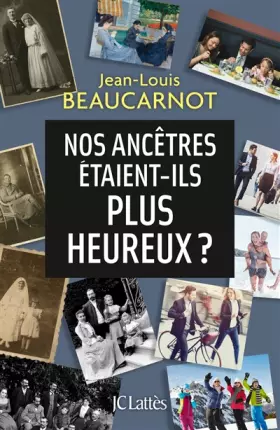 Couverture du produit · Nos ancêtres étaient-ils plus heureux ?