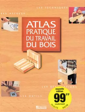 Couverture du produit · Atlas pratique du travail du bois