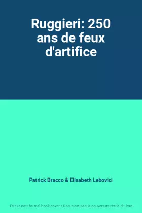 Couverture du produit · Ruggieri: 250 ans de feux d'artifice