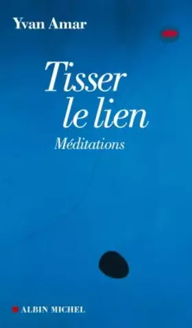 Couverture du produit · Tisser le lien: Méditations