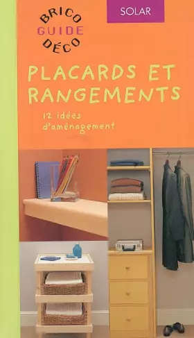 Couverture du produit · Placards et rangements (meubles, étagères, placards malins...)