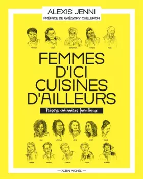 Couverture du produit · Femmes d'ici, cuisines d'ailleurs: Trésors culinaires familiaux