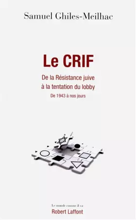 Couverture du produit · Le CRIF : De la Résistance juive à la tentation du lobby